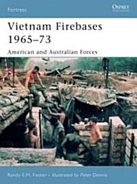 Vietnam Firebases 1965-73 : American and Australian Forces (Paperback)