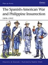 The Spanish-American War and Philippine Insurrection : 1898-1902 (Paperback)