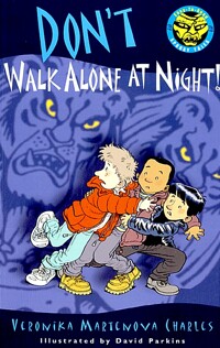 Don't walk alone at night!