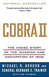 Cobra II: The Inside Story of the Invasion and Occupation of Iraq (Paperback)
