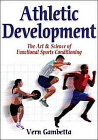 Athletic Development: The Art & Science of Functional Sports Conditioning (Paperback)