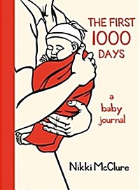 The First 1000 Days: A Baby Journal (Paperback)