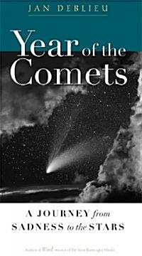 Year of the Comets: A Journey from Sadness to the Stars (Paperback)
