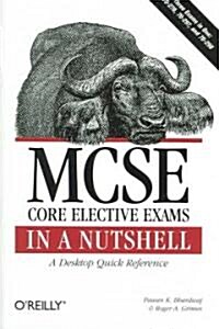 MCSE Core Elective Exams in a Nutshell (Paperback)