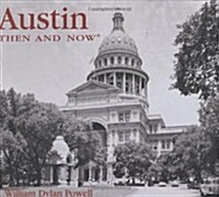 Austin Then And Now (Hardcover)
