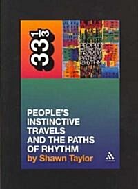 A Tribe Called Quests Peoples Instinctive Travels and the Paths of Rhythm (Paperback)