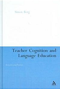 Teacher Cognition and Language Education : Research and Practice (Hardcover)