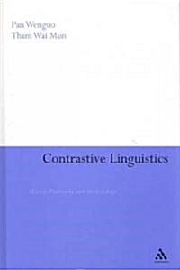 Contrastive Linguistics : History, Philosophy and Methodology (Hardcover)