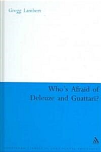 Whos Afraid of Deleuze And Guattari? (Hardcover)