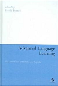 Advanced Language Learning : The Contribution of Halliday and Vygotsky (Hardcover)