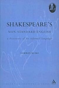 Shakespeares Non-standard English : A Dictionary of His Informal Language (Paperback, New ed)