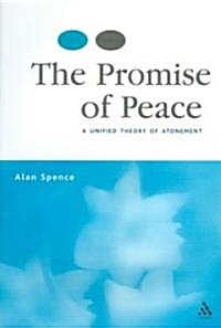 The Promise of Peace : A Unified Theory of Atonement (Paperback)