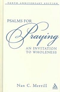 Psalms for Praying : An Invitation to Wholeness (Hardcover, Anniversary edition)