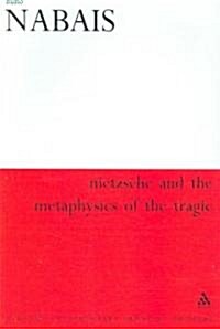 Nietzsche & the Metaphysics of the Tragic (Paperback)