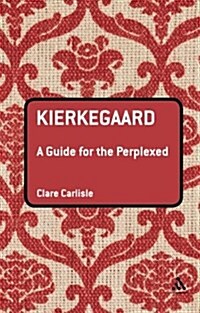 Kierkegaard: A Guide for the Perplexed (Paperback)