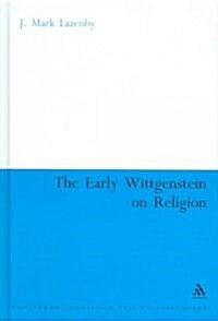 The Early Wittgenstein on Religion (Hardcover)