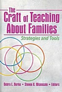 The Craft of Teaching About Families (Hardcover)