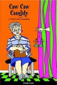 Caw Caw Caughty a Visit from Grandma (Paperback)