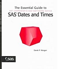 The Essential Guide to SAS Dates and Times (Paperback)