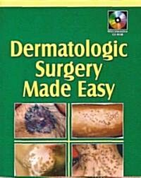 Dermatologic Surgery Made Easy (Paperback)