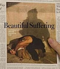 Beautiful Suffering (Paperback)