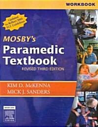 Workbook to Accompany Mosbys Paramedic Textbook (Paperback, 3rd, Revised, Workbook)