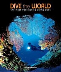 [중고] Dive the World: The Most Fascinating Diving Sites (Paperback)