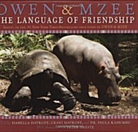 Owen and Mzee: The Language of Friendship (Hardcover)