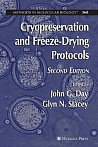 Cryopreservation and Freeze-Drying Protocols (Hardcover, 2, 2007)