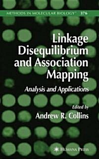 Linkage Disequilibrium and Association Mapping: Analysis and Applications (Hardcover)