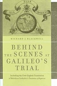 Behind the Scenes at Galileos Trial (Hardcover)