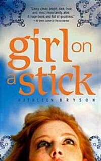 Girl on a Stick (Paperback)