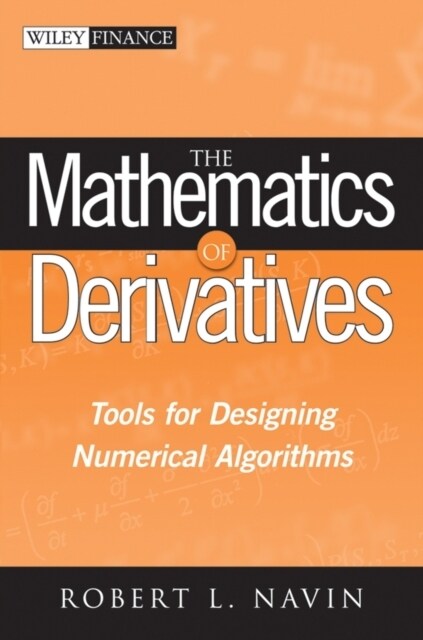 The Mathematics of Derivatives: Tools for Designing Numerical Algorithms (Hardcover)