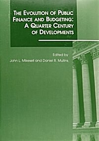 The Evolution of Public Finance and Budgeting - A Quarter Century of Developments (Paperback)