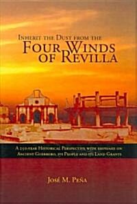 Inherit the Dust from the Four Winds of Revilla (Hardcover)