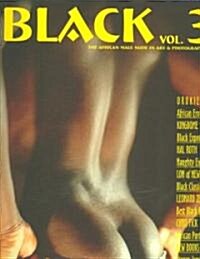 Black: Vol. 3: The African Male Nude in Art & Photography (Paperback)