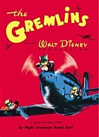 The Gremlins: The Lost Walt Disney Production (Hardcover)