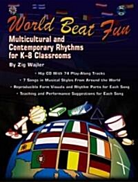 World Beat Fun: Multicultural and Contemporary Rhythms for K-8 Classrooms, Book & CD (Paperback)