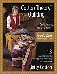 Cotton Theory Quilting (Paperback, 1st)