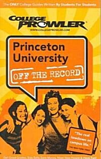 College Prowler Princeton University Off the Record (Paperback)