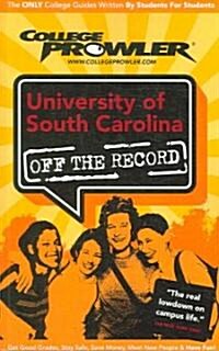 College Prowler University of South Carolina Off the Record (Paperback)