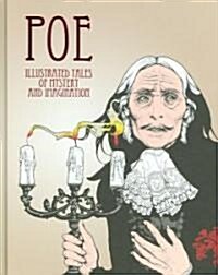Poe: Illustrated Tales of Mystery and Imagination (Hardcover)