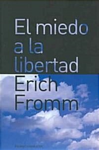 El miedo a la libertad/ The Fear of Freedom (Paperback, Translation)