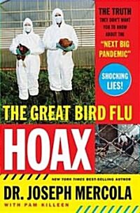 The Great Bird Flu Hoax (Hardcover, 1st)