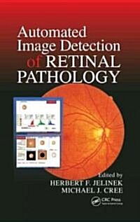 Automated Image Detection of Retinal Pathology (Hardcover)