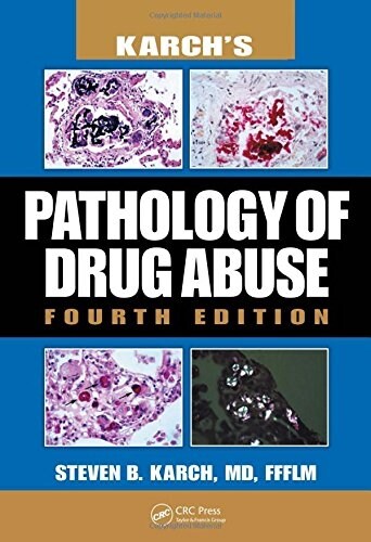 [중고] Karch‘s Pathology of Drug Abuse, Fourth Edition (Hardcover, 4, Revised)