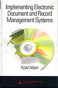 Implementing Electronic Document and Record Management Systems (Hardcover)