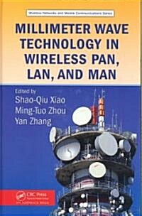 Millimeter Wave Technology in Wireless Pan, LAN, and Man (Hardcover)