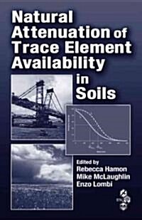 [중고] Natural Attenuation of Trace Element Availability in Soils (Hardcover)