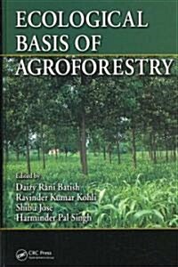Ecological Basis of Agroforestry (Hardcover)